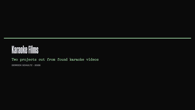 Dark title slide reading “Karaoke Films: two projects cut from found karaoke videos”